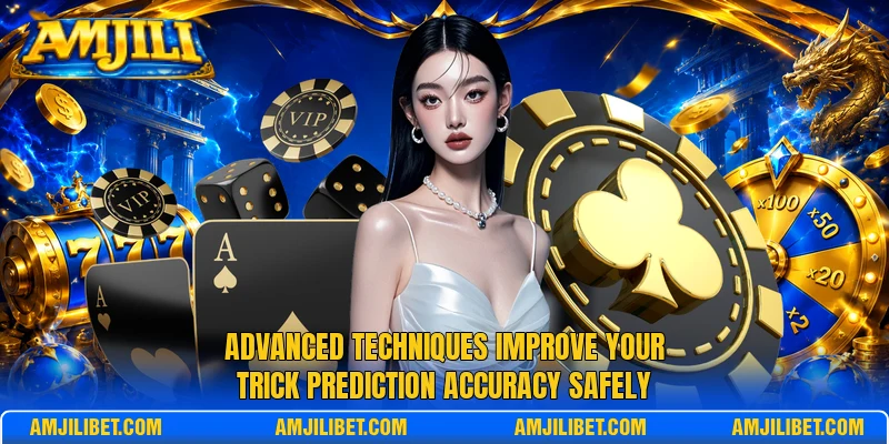 Advanced techniques improve your trick prediction accuracy safely