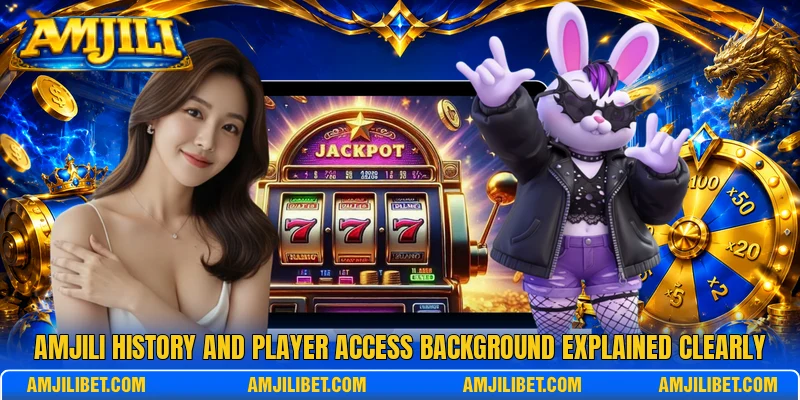 AMJILI history and player access background explained clearly