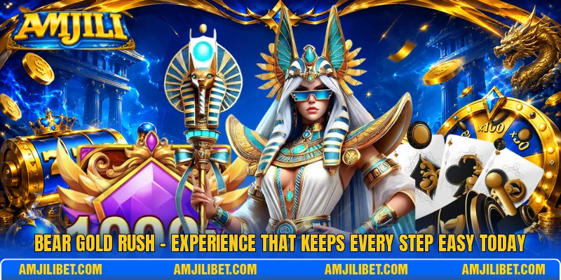 Bear Gold Rush - Experience That Keeps Every Step Easy Today