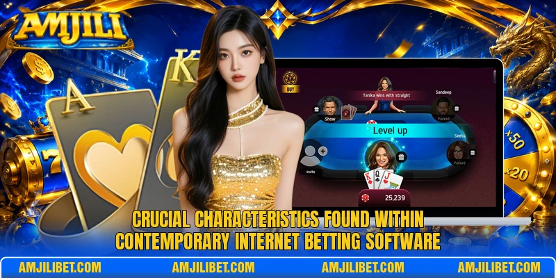 Crucial characteristics found within contemporary internet betting software
