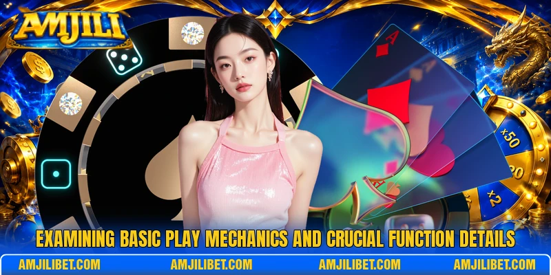 Examining basic play mechanics and crucial function details