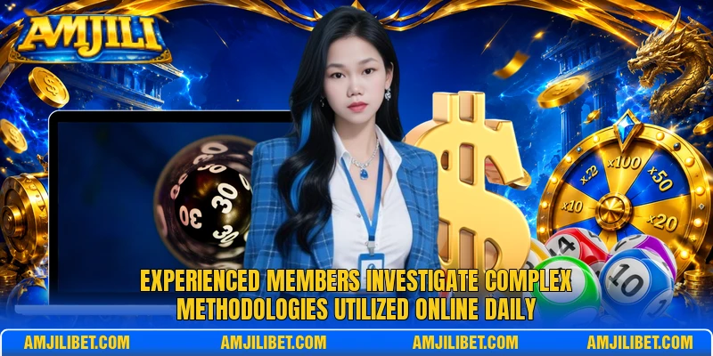 Experienced members investigate complex methodologies utilized online daily