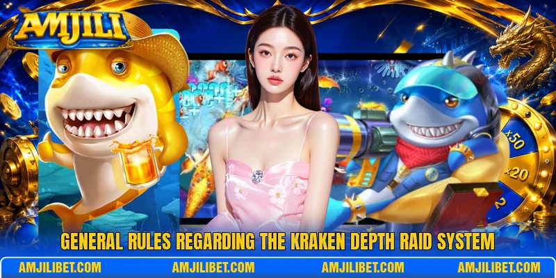 General rules regarding the Kraken Depth Raid system