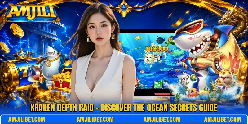 Kraken Depth Raid - Discover The Ocean Secrets Guide
