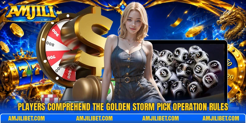 Players comprehend the Golden Storm Pick operation rules