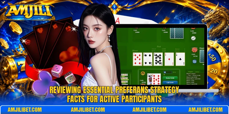 Reviewing essential Preferans Strategy facts for active participants