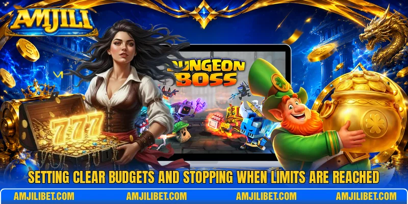 Setting clear budgets and stopping when limits are reached