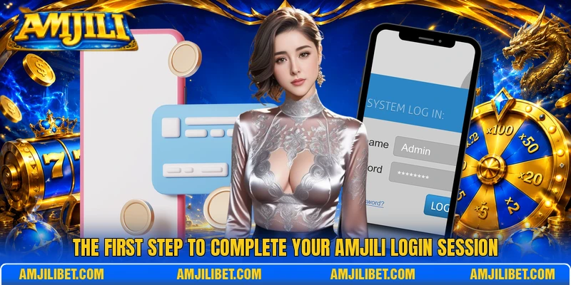 The first step to complete your AMJILI login session