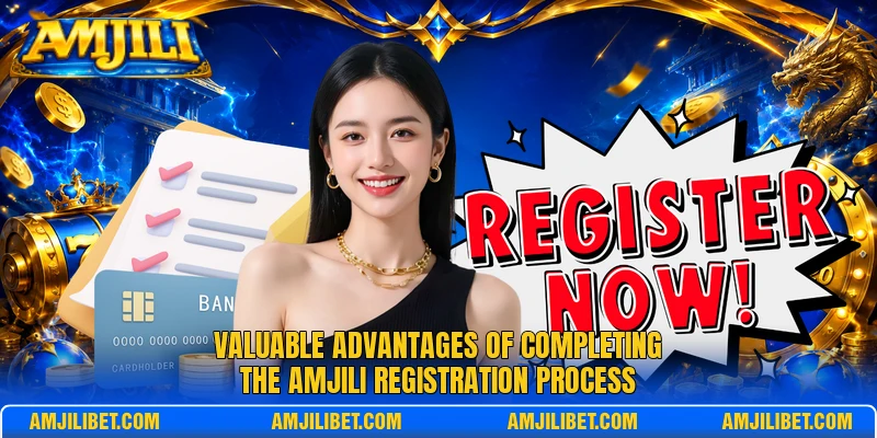 Valuable advantages of completing the AMJILI registration process